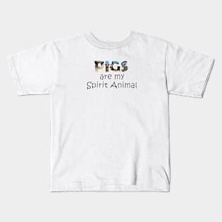 Pigs are my spirit animal - wildlife oil painting word art Kids T-Shirt